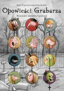 Opowieści Grabarza. Różaniec świętej Apolonii